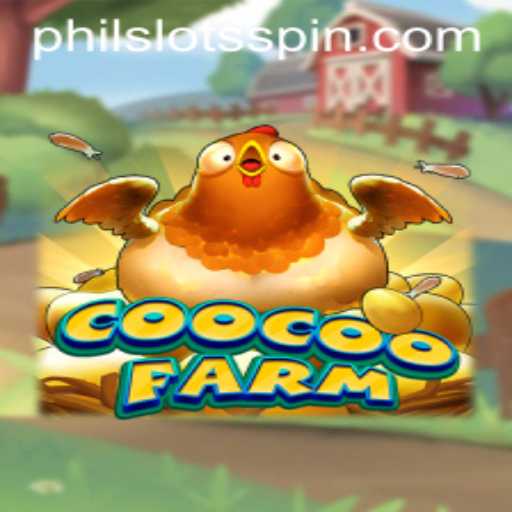 Discover the Thrill of CooCooFarm with PHILSLOTS