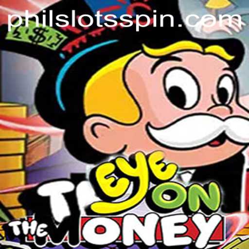 EyeOnTheMoney: A Thrilling Slot Game Experience with PHILSLOTS