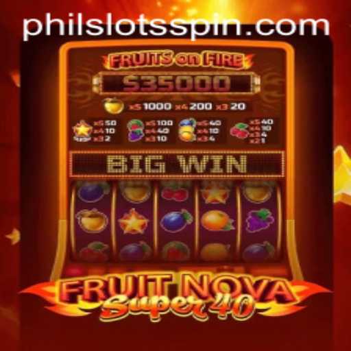 Exploring FruitNovaSuper40: A Fresh Spin in the PHILSLOTS Universe