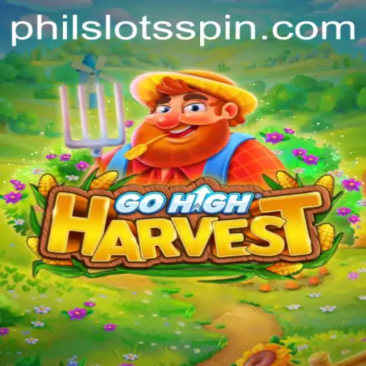 Exploring the Thrilling World of GoHighHarvest with PHILSLOTS