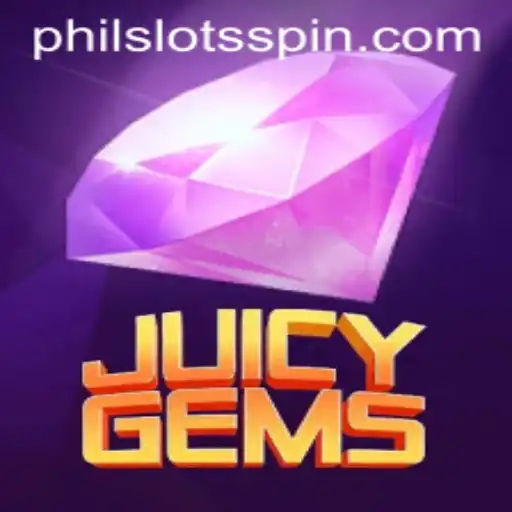 JuicyGems: Unveiling the Thrills of PHILSLOTS