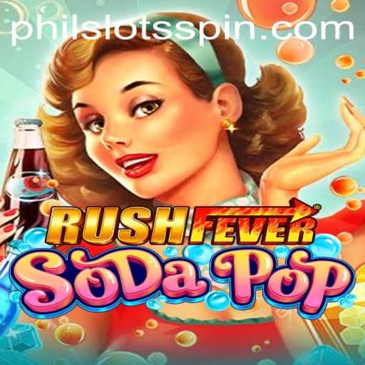 Unleashing the Thrills of RushFeverSodaPop: Dive into the World of PHILSLOTS