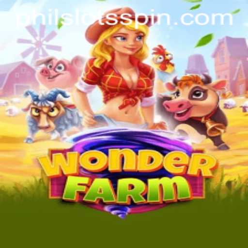 Exploring the Enchanting World of WonderFarm and the PHILSLOTS Experience